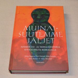 Muinaisuutemme jäljet - Suomen esi- ja varhaishistoria kivikaudelta keskiajalle